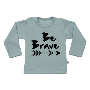 T-Shirt be brave