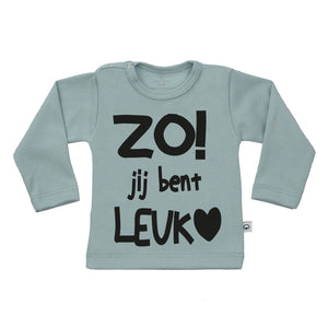 T-Shirt zo jij bent leuk