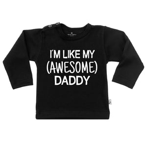 T-Shirt i'm like my awesome daddy