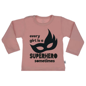 T-Shirt every girl is a superhero sometimes