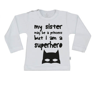 T-Shirt my sister may be a princess but i am a superhero