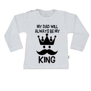 T-Shirt my dad will always be my king
